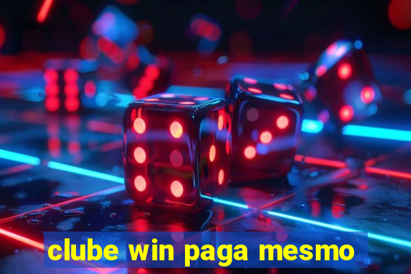 clube win paga mesmo